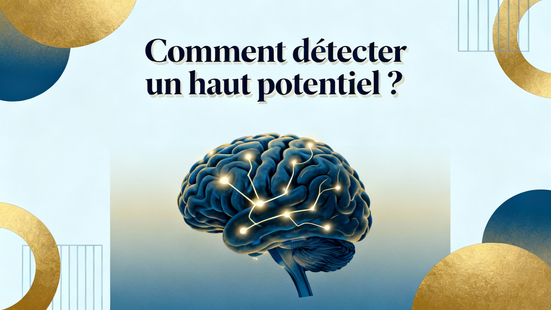 Comment détecter un haut potentiel ?