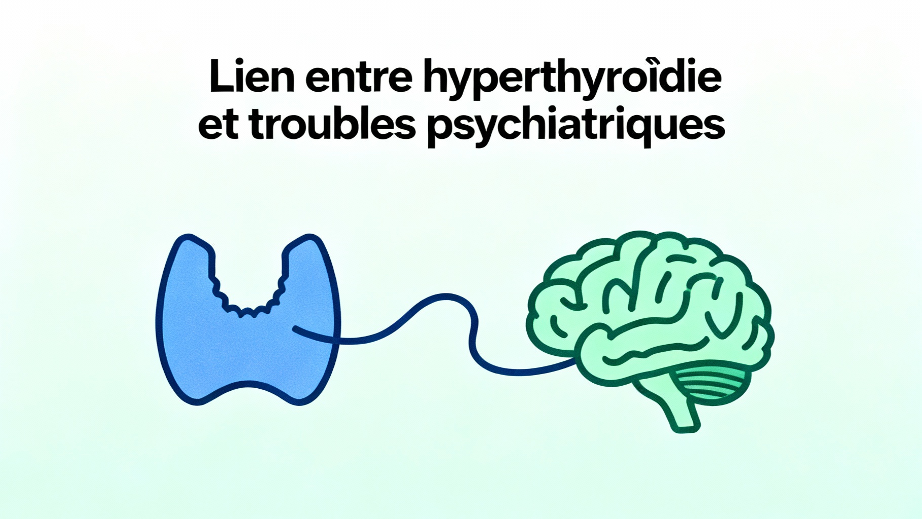 Lien entre hyperthyroïdie et troubles psychiatriques