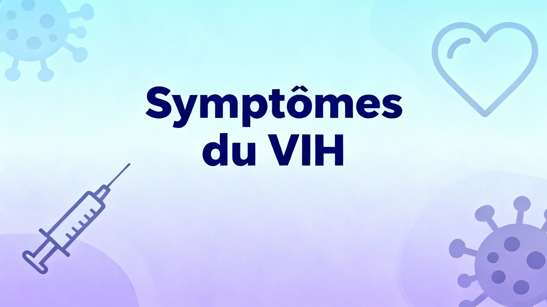 Symptômes du VIH