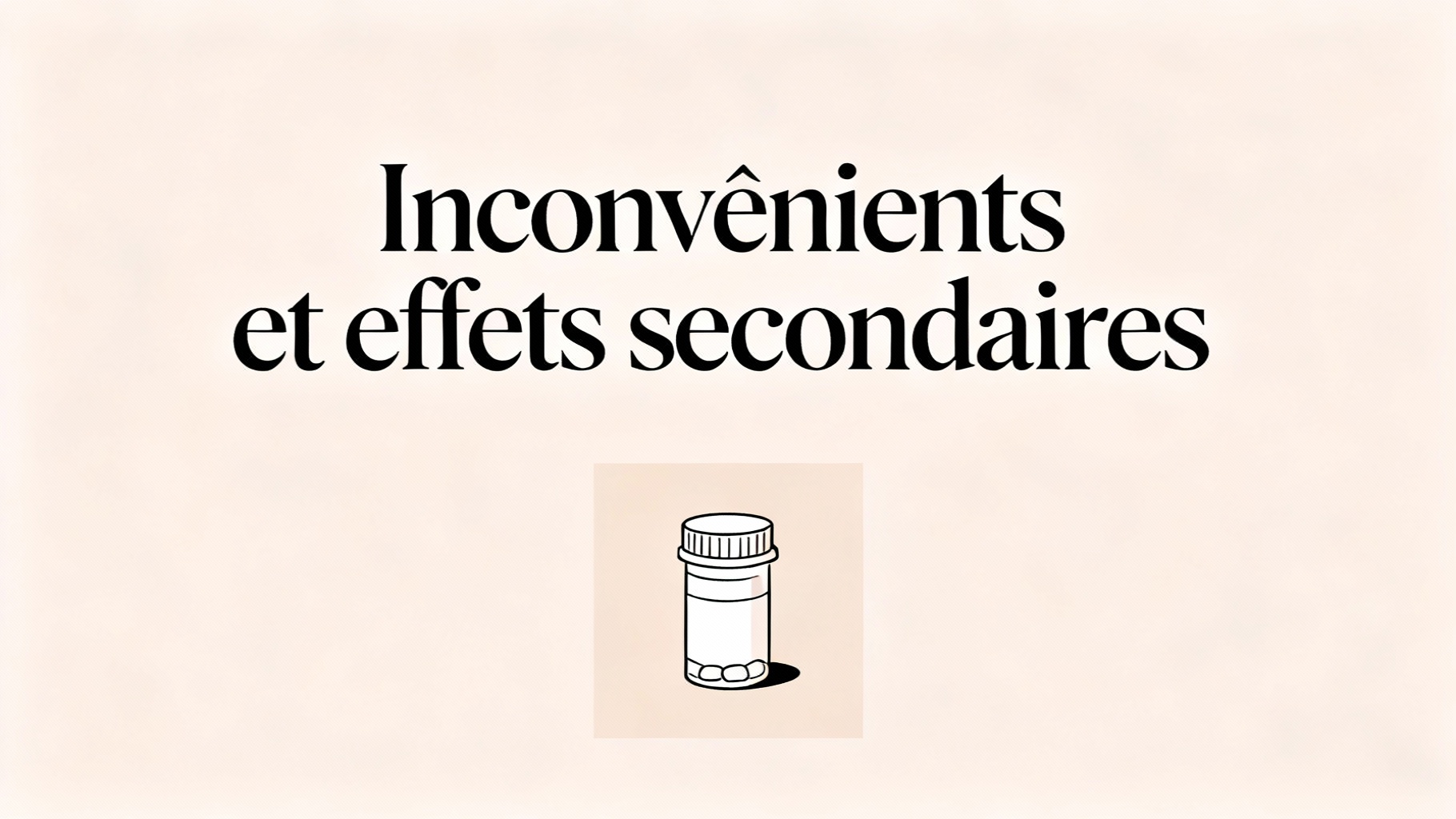 Inconvénients et effets secondaires